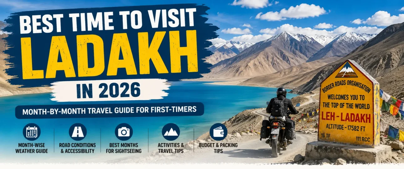 Best Time to Visit Ladakh 2026 Month Guide