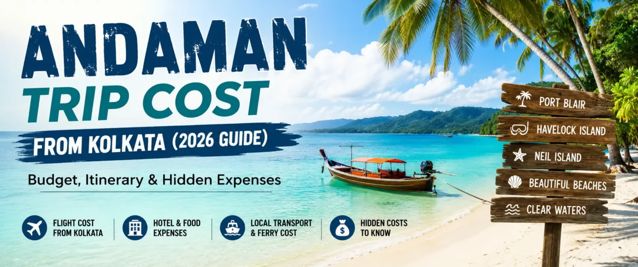 Andaman Trip Cost from Kolkata 2026 Guide